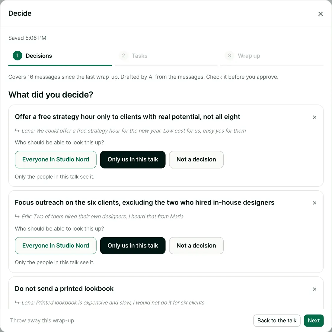 The Decide review. Drafted decisions such as Offer a free strategy hour only to clients with real potential, each quoting the message it came from and asking who should be able to look it up.