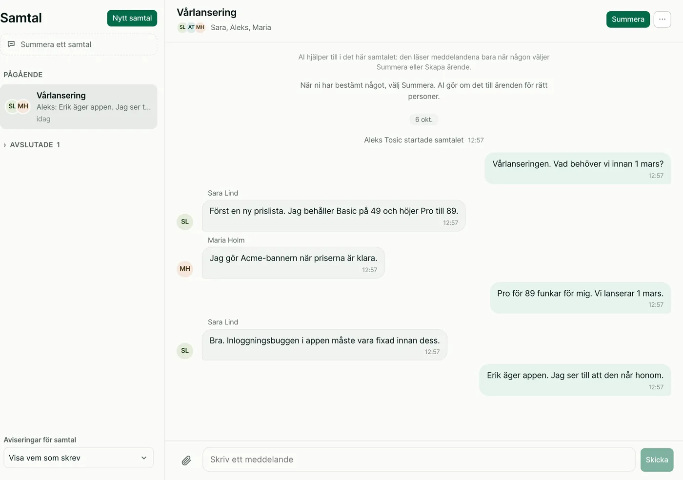 Ett samtal som heter Vårlansering. Sara, Aleks och Maria kommer överens om nya priser och ett lanseringsdatum.